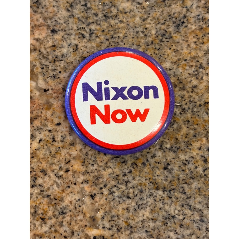 Vintage 1972 Nixon "Nixon Now" Campaign Pin Political Memorabilia Re-Elect